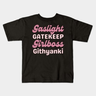 Gaslight Gatekeep Girlboss Githyanki Kids T-Shirt